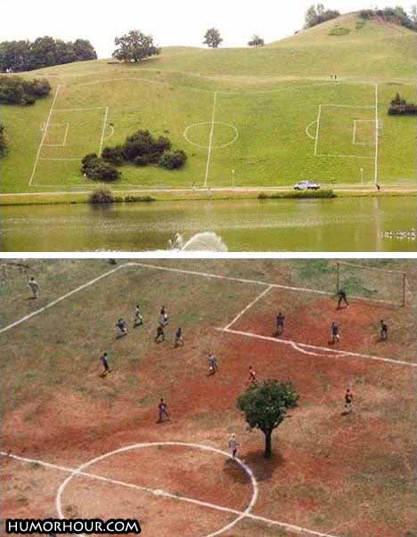 Try playing soccer down a hill